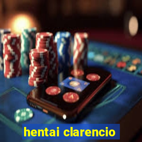 hentai clarencio